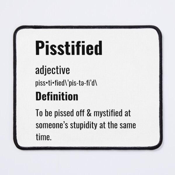 Item preview, Pisstified Defined designed and sold by LynVixen Boutique.
