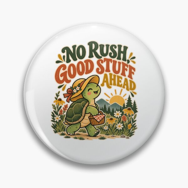 Item preview, No Rush, Good Stuff Ahead - Turtle designed and sold by Good Mood Foundry.