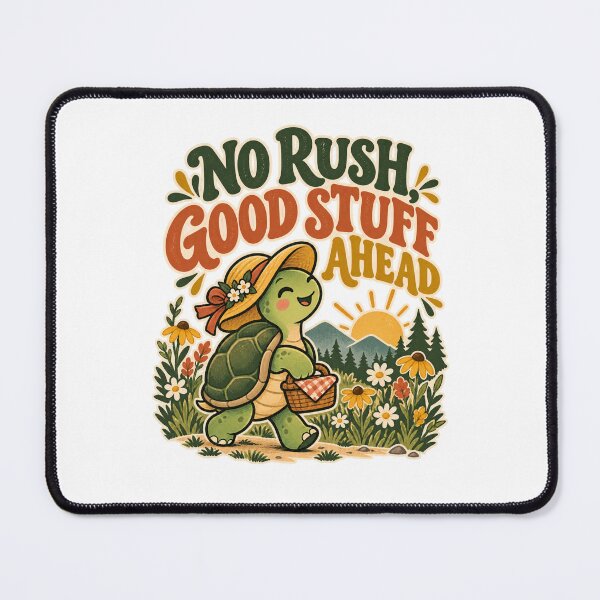 Item preview, No Rush, Good Stuff Ahead - Turtle designed and sold by Good Mood Foundry.