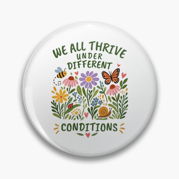 Item preview, We All Thrive Under Different Conditions – Inspirational Botanical  Design designed and sold by CutieGalore.