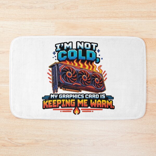 Item preview, I'm Not Cold My Graphics Card Is Keeping Me Warm PC Gaming designed and sold by CrazySzoopWorld.