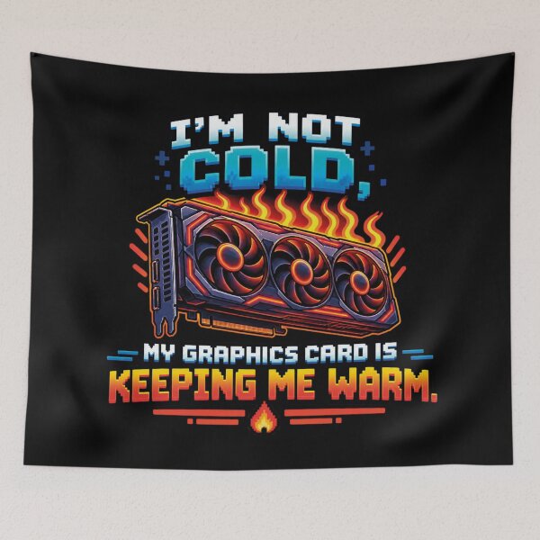Item preview, I'm Not Cold My Graphics Card Is Keeping Me Warm PC Gaming designed and sold by CrazySzoopWorld.