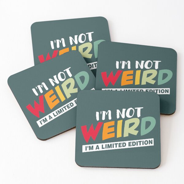 Item preview, I'm Not Weird, I'm a Limited Edition | Funny Retro Humor Quote Design designed and sold by VoglR.