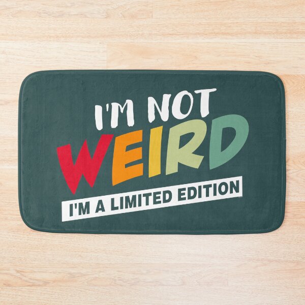 Item preview, I'm Not Weird, I'm a Limited Edition | Funny Retro Humor Quote Design designed and sold by VoglR.