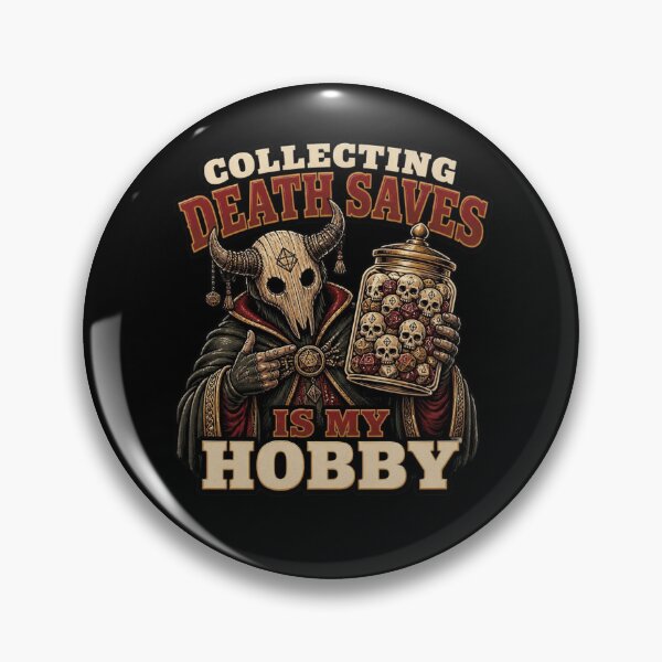 Item preview, Collecting Death Saves Is My Hobby Dungeon Master RPG designed and sold by Dice_Goblin_Studio.