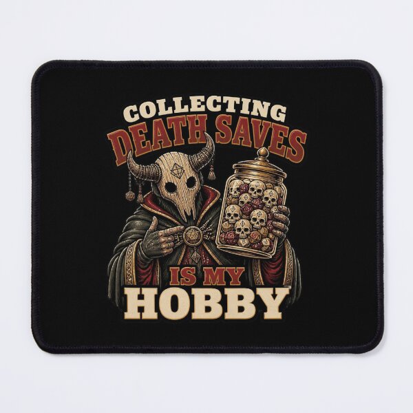 Item preview, Collecting Death Saves Is My Hobby Dungeon Master RPG designed and sold by Dice_Goblin_Studio.