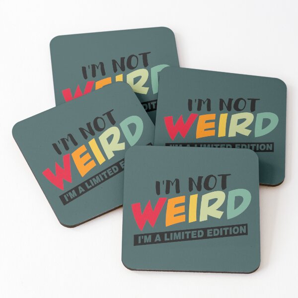 Item preview, I'm Not Weird, I'm a Limited Edition | Funny Retro Humor Quote Design | Black designed and sold by VoglR.