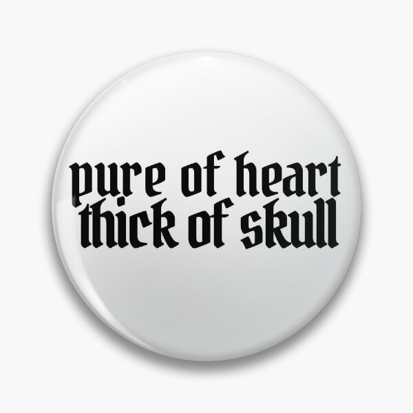 Item preview, pure of heart, thick of skull designed and sold by anatomyofa.