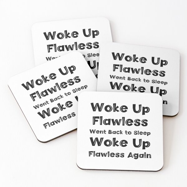 Item preview, Woke Up Flawless, Went Back to Sleep, Woke Up Flawless Again designed and sold by CloudyPress.