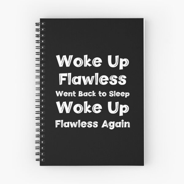 Item preview, Woke Up Flawless, Went Back to Sleep, Woke Up Flawless Again designed and sold by CloudyPress.