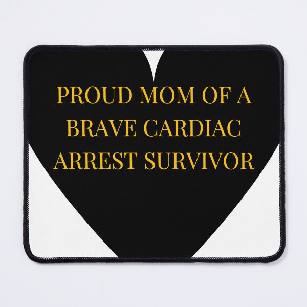 Item preview, Proud Mom of a Brave Cardiac Arrest Survivor designed and sold by TheIconSmith.