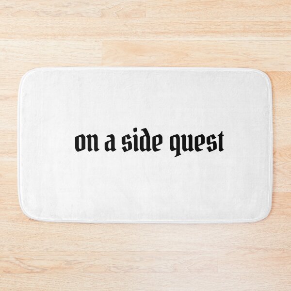 Item preview, always on a side quest designed and sold by anatomyofa.