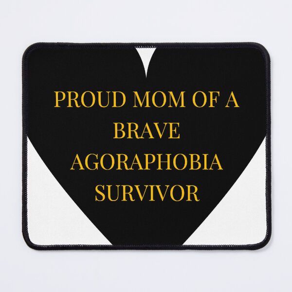 Item preview, Proud Mom of a Brave Agoraphobia Survivor designed and sold by TheIconSmith.