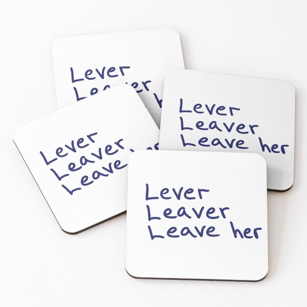 Item preview, Lever, Leaver, Leave Her designed and sold by abeink.