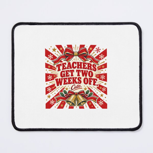 Item preview, Teachers Get Two Weeks Off Cute designed and sold by WhimsyPeachCo.