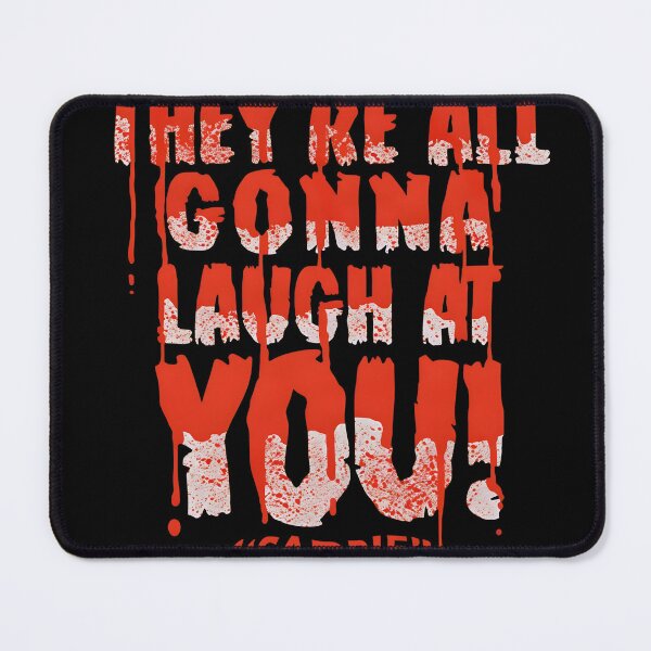 Item preview, Carrie They're All Gonna Laugh At You! Horror Movie designed and sold by ZEtexaxe.