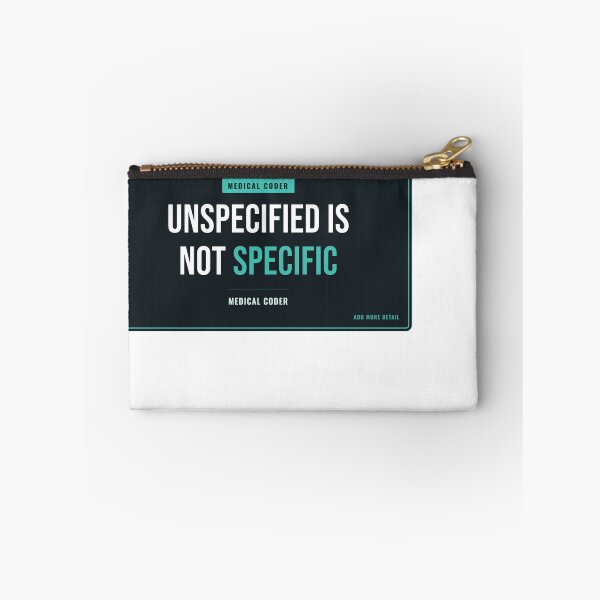 Item preview, Unspecified Is Not Specific Medical Coder designed and sold by SlowMadeShelf.