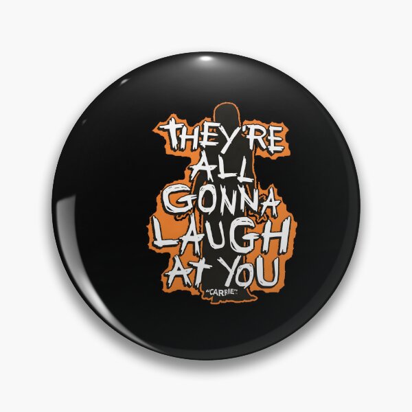 Item preview, Carrie They're All Gonna Laugh At You Horror  designed and sold by Ekonolotie.