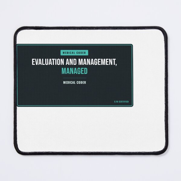 Item preview, Evaluation And Management, Managed Medical Coder designed and sold by SlowMadeShelf.