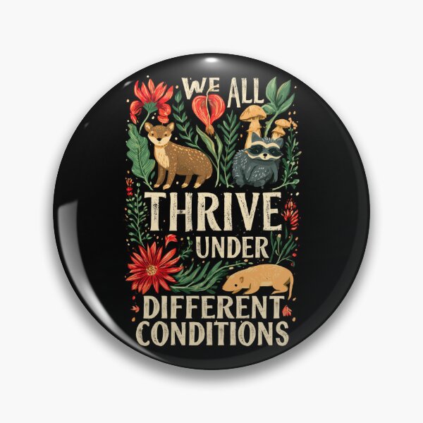 Item preview, We All Thrive Under Different Conditions  designed and sold by DyzioSupply.