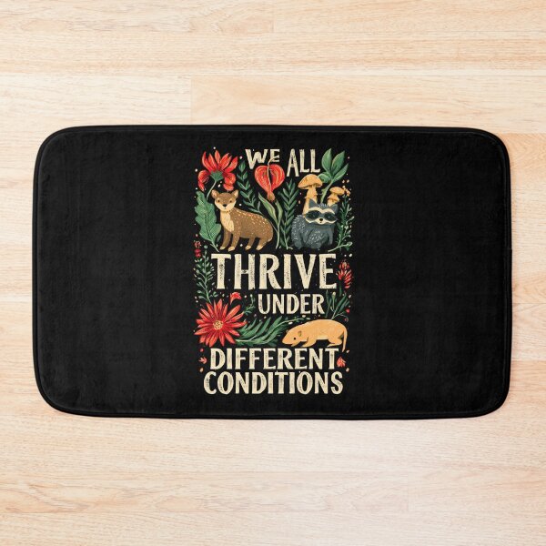 Item preview, We All Thrive Under Different Conditions  designed and sold by DyzioSupply.