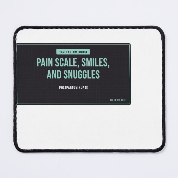 Item preview, Pain Scale, Smiles, And Snuggles Postpartum Nurse designed and sold by SlowMadeShelf.