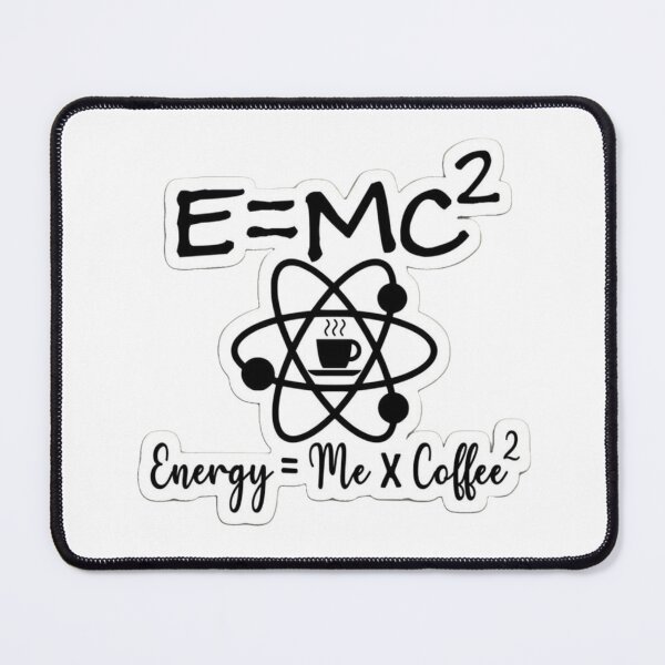 Item preview, E=MC² Energy = Me × Coffee² – Funny Science Coffee Design designed and sold by aloksahu123.