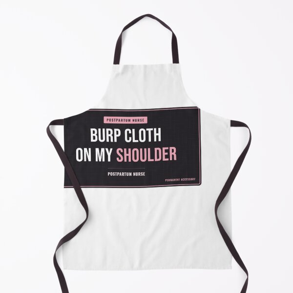 Item preview, Burp Cloth On My Shoulder Postpartum Nurse designed and sold by SlowMadeShelf.
