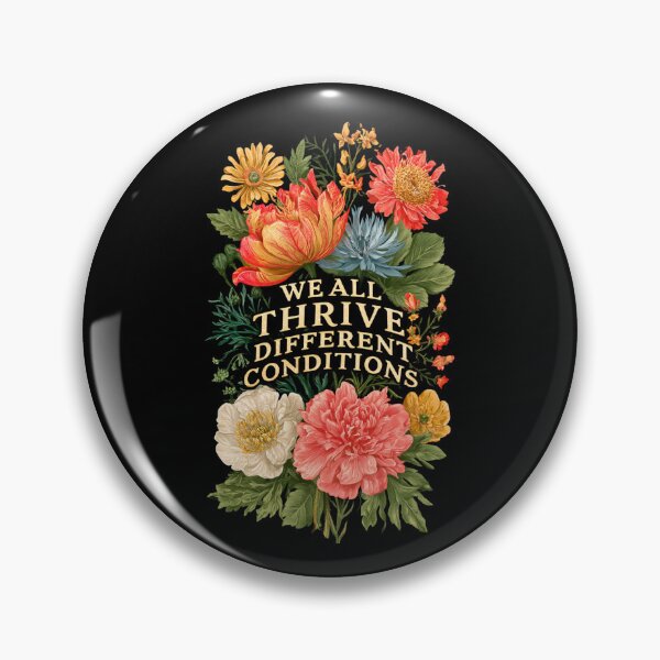 Item preview, We All Thrive Under Different Conditions  designed and sold by DyzioSupply.