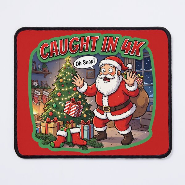 Item preview, Caught in 4K Santa Claus - Funny Christmas Meme designed and sold by FrozenFits.
