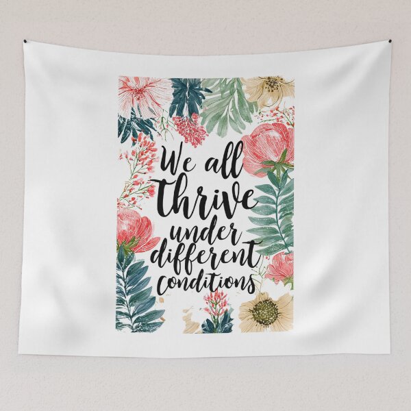 Item preview, We All Thrive Under Different Conditions  designed and sold by DyzioSupply.