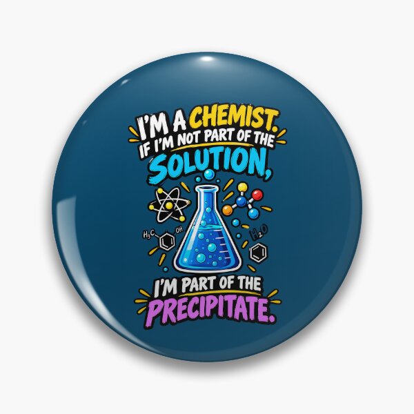 Item preview, I'm a Chemist – Part of the Precipitate | Funny Chemistry Science Pun designed and sold by TerradVents.