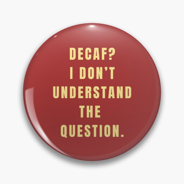 Item preview, Decaf? I don't understand the question designed and sold by Lynn Williams.