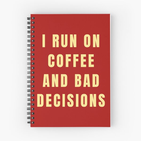 Item preview, I Run On Coffee and Bad Decisions designed and sold by Lynn Williams.