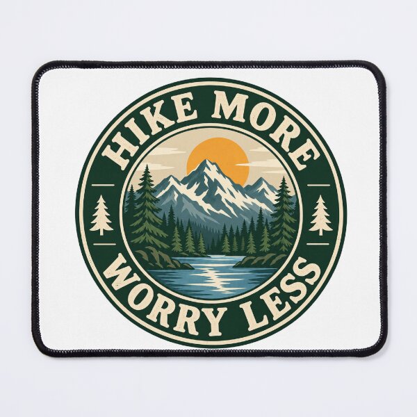Item preview, Hike More Worry Less designed and sold by Mystik-Media.
