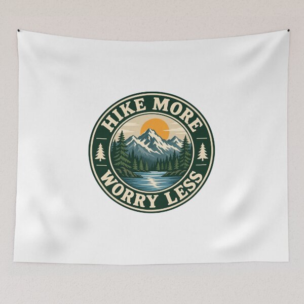 Item preview, Hike More Worry Less designed and sold by Mystik-Media.