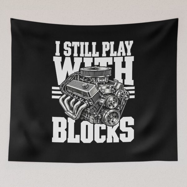 Item preview, I Still Play With Blocks Funny Engine Builder Mechanic Car Design designed and sold by Trendably.