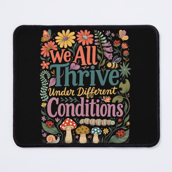 Item preview, We All Thrive Under Different Conditions Neurodiversity Botanical designed and sold by Redgiant87x.