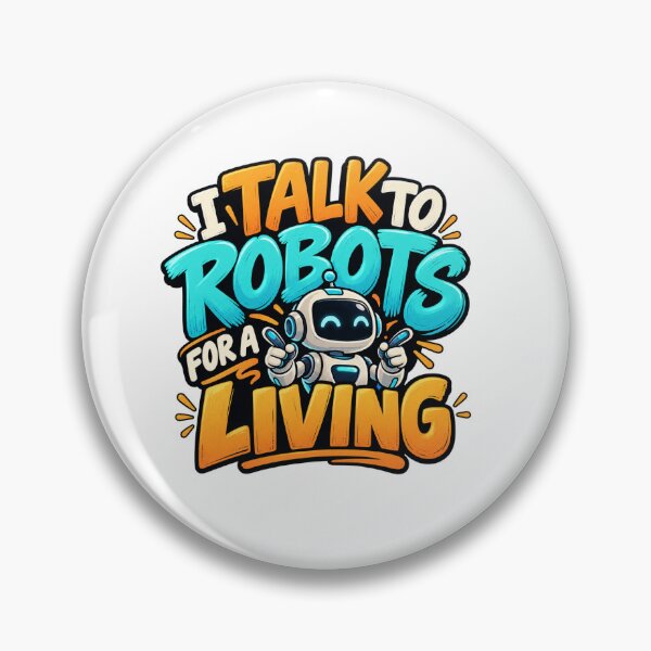 Item preview, I Talk to Robots for a Living Funny AI Tech T-Shirt designed and sold by EcomGenius.