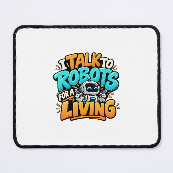 Item preview, I Talk to Robots for a Living Funny AI Tech T-Shirt designed and sold by EcomGenius.