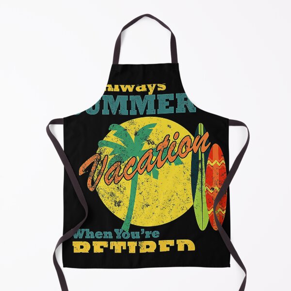 Item preview, It’s Always Summer Vacation When You’re Retired Funny Beach Graphi designed and sold by Creatby7030.