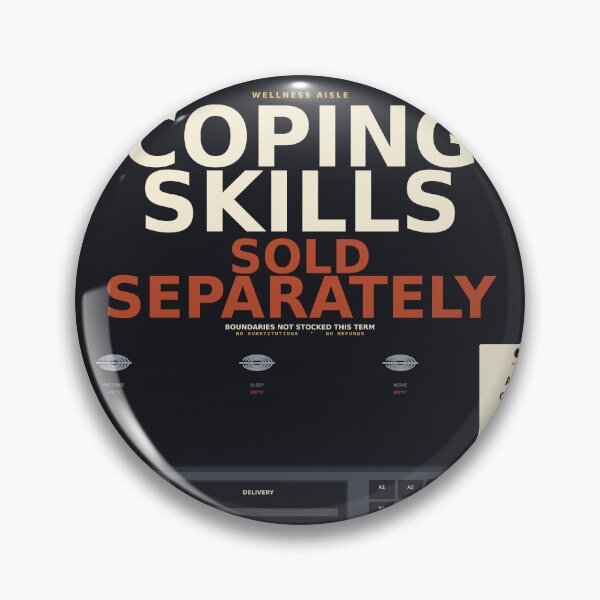 Item preview, Coping Skills Sold Separately designed and sold by PhoenixTShirtz.