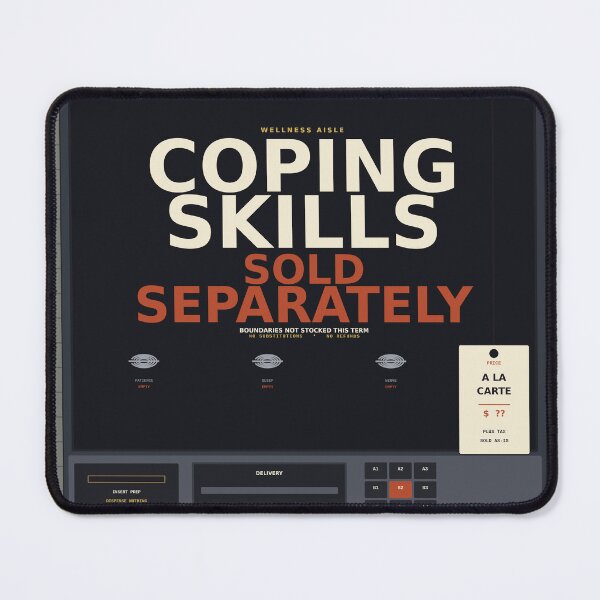 Item preview, Coping Skills Sold Separately designed and sold by PhoenixTShirtz.