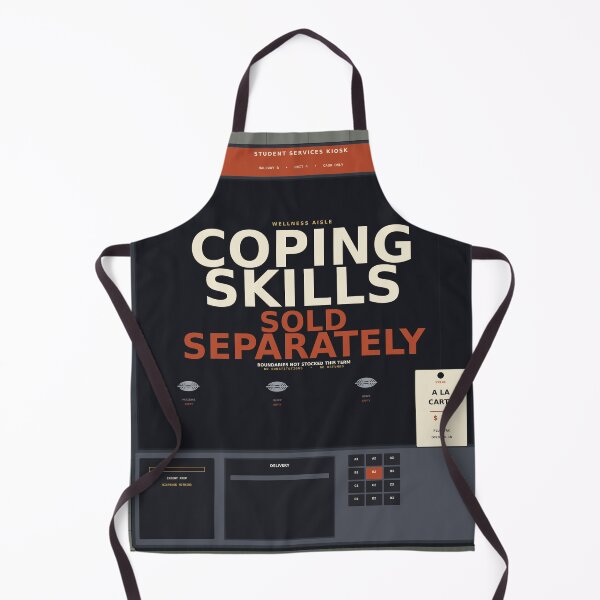 Item preview, Coping Skills Sold Separately designed and sold by PhoenixTShirtz.