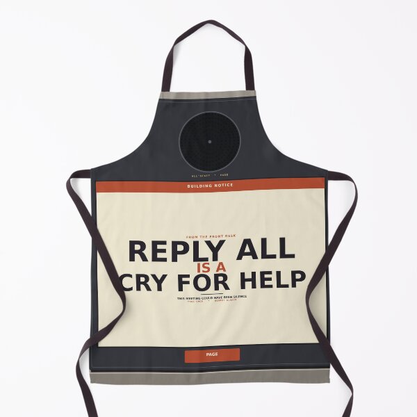 Item preview, Reply All Is a Cry for Help designed and sold by PhoenixTShirtz.
