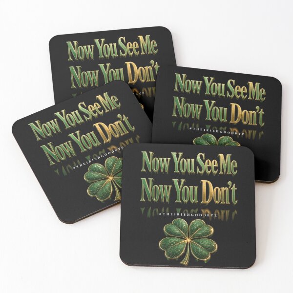 Item preview, Now You See Me Now You Don't The Irish Goodbye  designed and sold by CallDesign.