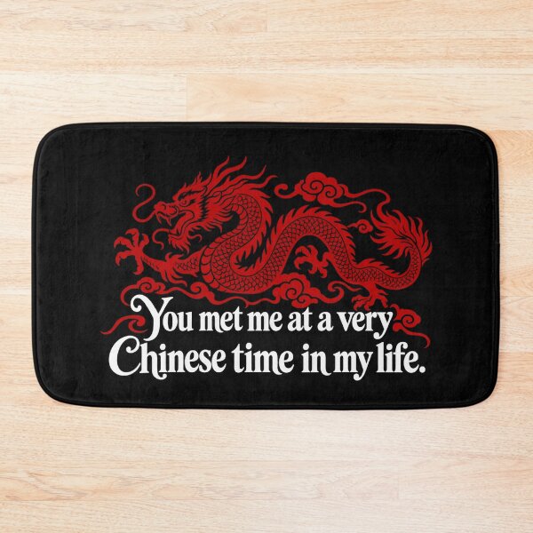 Item preview, You Met Me at a Very Chinese Time in My Life designed and sold by dianadouri.