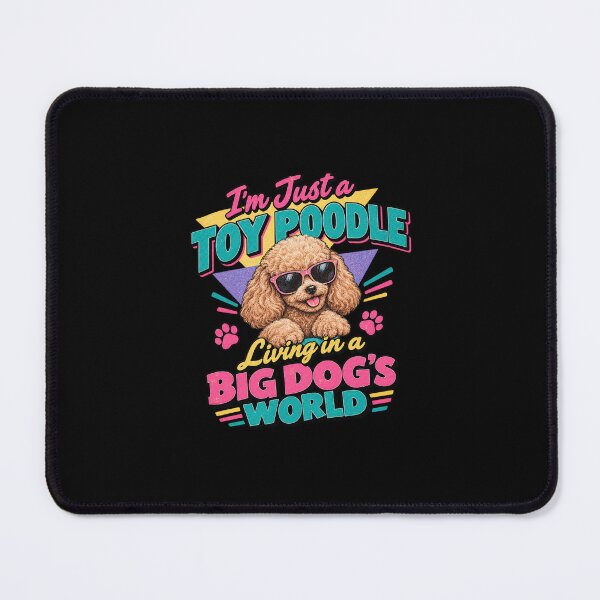 Item preview, I'm Just a Toy Poodle Living in a Big Dog’s World. designed and sold by Pastexchange.