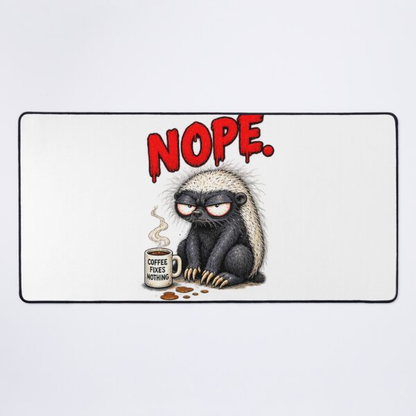 Item preview, Nope Coffee Fixes Nothing Honey Badger designed and sold by paintingnou.