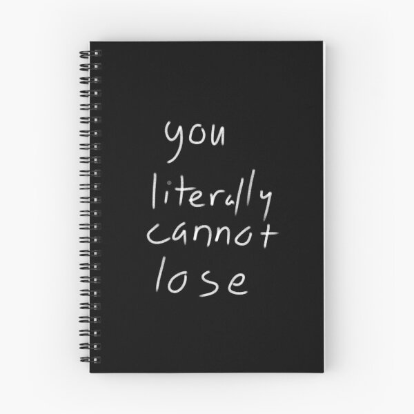 Item preview, You Literally Cannot Lose – Handwritten Quote designed and sold by RigidFascia.